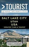 Greater Than A Tourist Salt Lake City Utah Usa 50 Travel Tips From A Local English Edition