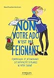 Non Votre Ado Nest Pas Feignant Comprendre Et Accompagner Les Difficults Scolaires De Votre Enfant
