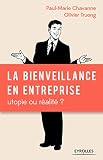 La Bienveillance En Entreprise Utopie Ou Ralit 