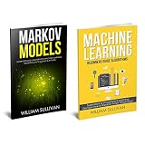 Machine Learning Algorithms Markov Models Supervised And Unsupervised Learning With Python Data Science 2 Manuscripts In 1 Book English Edition