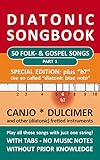 50 Folk Gospel Songs 1 Special Edition B7 Diatonic Melodies No Music Notes Simplest Notet For Canjo Dulcimer And Other Diat String Instruments Songbooks Book 13 English Edition