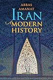 Iran A Modern History English Edition