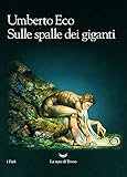 Sulle Spalle Dei Giganti Italian Edition