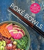 Pok Bowls 50 Nutrientpacked Recipes For Hawaiianinspired Bowls English Edition