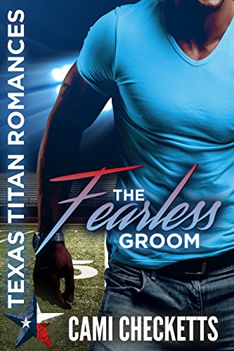 The Fearless Groom (By: Cami Checketts) cover