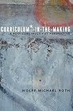 Curriculuminthemaking A Postconstructivist Perspective Critical Praxis And Curriculum Guides Book 5 English Edition