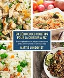 98 Dlicieuses Recettes Pour La Cuiseur Riz Du Vgtalien Et Vgtarien Aux Plats De Viande Et De Quinoa