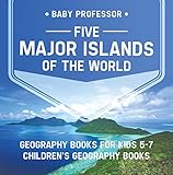 Five Major Islands Of The World Geography Books For Kids 57 Childrens Geography Books