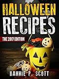 Halloween Recipes 100 Spooky Halloween Treat Recipes Updated And Revised 2017 Edition
