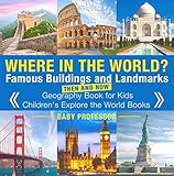 Where In The World Famous Buildings And Landmarks Then And Now Geography Book For Kids Childrens Explore The World Books