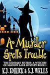 A Murder Spells Trouble