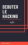 Dbuter Le Hacking