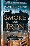 Smoke And Iron The Great Library Book 4