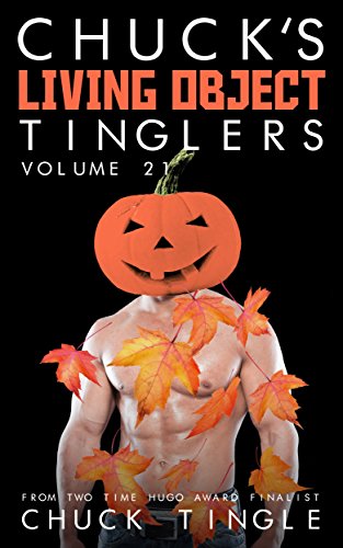 Chuck's Living Object Tinglers: Volume 21 book cover
