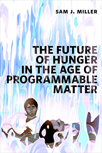 The Future of Hunger in the Age of Programmable Matter book cover
