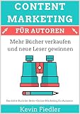 Contentmarketing Fr Autoren Onlinemarketing Fr Autoren 3 Mehr Bcher Verkaufen Und Neue Leser Gewinnen German Edition