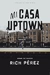 Mi casa uptown: Amar de nuevo (Spanish Edition)