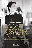 Wallis La Scandaleuse