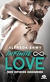Nos Infinies Insomnies: Infinite Love, T4