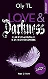 Love & Darkness   Elle Est Sa Drogue. Il Est Son Obscurit%C3%A9 (new Romance T. 57)
