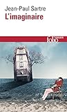 Limaginaire Psychologie Phnomnologique De Limagination Folio Essais T 47