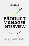 Product Manager Interview Get Hired As A Project Manager Fast Includes Example Interview Questions And Answers English Edition