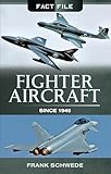 Fighter Aircraft Since 1945 Fact File English Edition