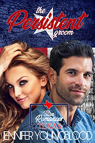 The Persistent Groom (By: Jennifer Youngblood) cover