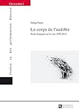 Le Corps De Laudible Crits Franais Sur La Voix 19792012 Theaomai Studien Zu Den Performativen Kuensten T 7