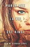 Parce Que La Vie Est Ainsi La Vie Aprs Un Viol Une Histoire Feel Good Qui Rsonne Comme Un Tmoignage Poignant Ancr Dans Lactualit