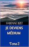 Je Deviens Mdium Tome 2