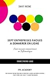 Sept Entreprises Faciles Dmarrer En Ligne Sans Aucune Connaissance En Informatique Smart Income