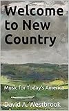 Welcome To New Country Music For Todays America English Edition