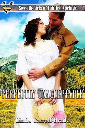 Perfectly Unacceptable (By: Linda Carroll-Bradd) cover