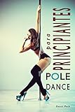 Pole Dance Para Principiantes Para Fitness Y Diversin Baile De Tubo N 1 Spanish Edition