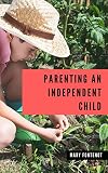 Parenting An Independent Child English Edition