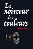 La Noirceur Des Couleurs (m%C3%A9dium Gf)
