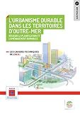 Russir La Planification Et Lamnagement Durables 8 Lurbanisme Durable Dans Les Territoires Doutre Mer Les Cahiers Techniques De Laeu2