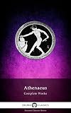 Delphi Complete Works Of Athenaeus Illustrated Delphi Ancient Classics Book 83 English Edition