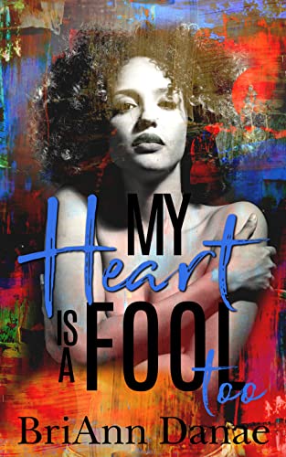 My Heart Is A Fool Too book cover