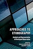 Approaches To Ethnography Analysis And Representation In Participant Observation English Edition