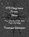 179 Degrees From Now: Four Stories from Just Past the Edge