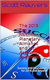The 2018 Tao Nutrition Planetary Almanac And Intuitive Astrology Organizer Success And Abundance For 2018 And Beyond English Edition