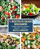 30 Recettes De Saladas Sduisantes Salades Rapides Et Faciles Dguster