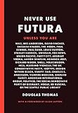 Never Use Futura English Edition