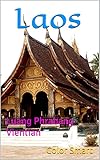 Laos Luang Phrabang Vientian South East Asia Book 7 English Edition