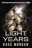 Light Years The Thrilling New Novel From The Author Of The 100 Series Light Years Book One English Edition