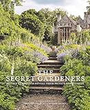 Secret Gardeners Britains Creatives Reveal Their Private Sanctuaries English Edition