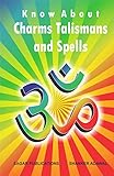 Know About Charms Talismans And Spells English Edition