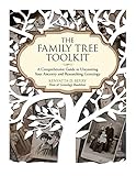 The Family Tree Toolkit A Comprehensive Guide To Uncovering Your Ancestry And Researching Genealogy English Edition